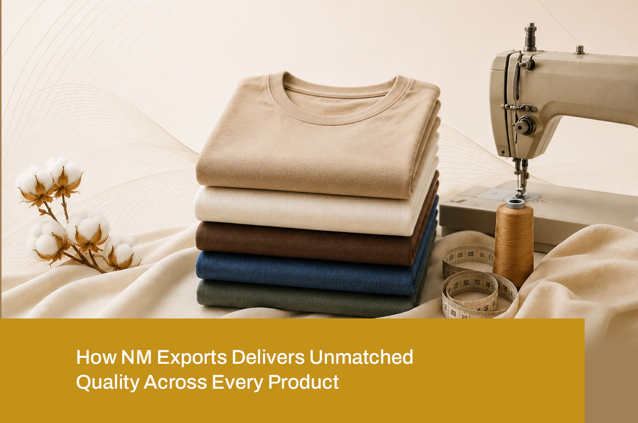 How NM Exports Delivers Unmatched Quality Across Every Product